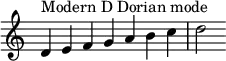 {
\override Score.TimeSignature #'stencil = ##f
\relative c' {
  \clef treble \time 7/4
  d4^\markup { Modern D Dorian mode } e f g a b c d2
} }