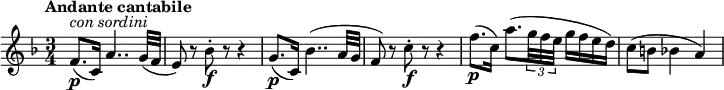 \relative c'' {
    \key f \major
    \time 3/4
    \set Staff.midiInstrument = "string ensemble 2"
    \tempo "Andante cantabile"
     \tempo 4 = 55
  f,8.\p^\markup { \italic {con sordini}} (c16) a'4.. g32 (f
   e8) r8 bes'8-.\f r8 r4
   g8.\p (c,16) bes'4.. (a32 g
   f8) r8 c'8-.\f r8 r4
   f8.\p (c16) a'8. (\tuplet 3/2 {g32 f e} g16 f e d)
   c8 (b bes4 a)
  }
