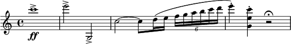 {
c'''1->\ff
e'''2-> g->
|c''2~ c''8| (d''16 e'' \tuplet 6/4 {f'' g'' a'' b'' c''' d'''}
e'''4-.) <c''' e'' g'>4-. r2\fermata
}