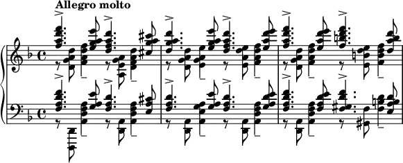 \relative c'' {
 \new PianoStaff <<
  \new Staff {
   \key d \minor
   <<
    { <f a d f>4.^\markup{\bold{Allegro molto}}-> <e g a e'>8
    <d f a d>4.-> <cis g' a cis>8
    <d g a d>4.-> <e g a e'>8
    <d f a d>4.-> <e a d e>8
    <f a d f>4.-> <e a d e>8
    <f b d f>4.-> <d a' b d>8 }
    \\
    { r8 <d, g a d> <f a d f>4--
    r8 <a, e' g a> <d f a d>4--
    r8 <d g a d> <e g a e'>4--
    r8 <e a d e> <f a d f>4--
    r8 <d g a d> <f a d f>4--
    r8 <e b' d e> <f b d f>4-- }
   >>
  }
  \new Staff {
   \key f \major
   \clef bass
   <<
    { <f, a d f>4.-> <g a e'>8
    <f a d>4.-> <e a cis>8
    <f a d>4.-> <g a e'>8
    <f a d>4.-> <g a d e>8
    <f a d f>4.-> <f a d e>8
    <f gis d' f>4.-> <e a b d>8 }
    \\
    { r8 <d,, d'> <a'' d f a>4--
    r8 <d, a'> <a' d f a>4--
    r8 <d, a'> <a' e' g a>4--
    r8 <d, a'> <a' d f a>4--
    r8 <d, a'> <a' d f a>4--
    r8 <gis f'> <f' b d>4-- }
   >>
  }
 >>
}