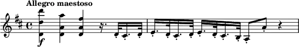 \relative c''' {
  \key d \major
  \tempo "Allegro maestoso"
  <d d, d,>4\f <a a, d,> <fis a, d,> r16. d,32-. cis16.-. d32-. | e16.-. d32-. cis16.-. d32-. e16.-. d32-. cis16.-. b32-. a8-. a'-. r4
}