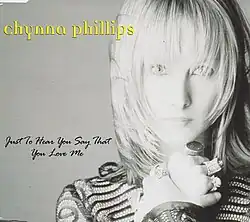 Single cover of Just to Hear You Say That You Love Me by Chynna Phillips, a variant of the Naked and Sacred album cover.