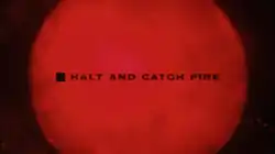 The words "HALT AND CATCH FIRE" in black block letters are set in front of a red circle in the background.