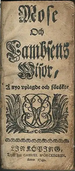 Title page of the 1743 Mose och Lambsens wisor.This edition had 136 hymns, which were not numbered, although most had instructions as to which melody the text should be sung.[b]