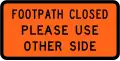 Footpath closed - please use other side