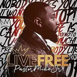 A side profile photo of Pastor Mike Jr. with the text "Live Free Pastor Mike Jr." at the bottom.