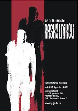 Poster for Czech premiere of Raskolnikov. Theatre Ty-já-tr Prague: December 11, 2009.
