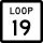 State Highway Loop 19 marker