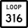 State Highway Loop 316 marker