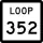 State Highway Loop 352 marker