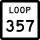 State Highway Loop 357 marker