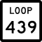 State Highway Loop 439 marker
