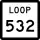 State Highway Loop 532 marker