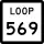 State Highway Loop 569 marker