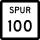 State Highway Spur 100 marker