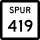 State Highway Spur 419 marker