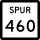 State Highway Spur 460 marker