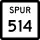 State Highway Spur 514 marker