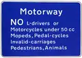 Sign now recommended to indicate traffic excluded from the motorway.