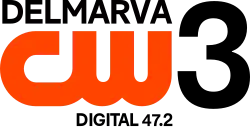 The CW network logo in orange. Above it, the word Delmarva. To the right, a numeral 3. Beneath, the words "Digital 47.2".