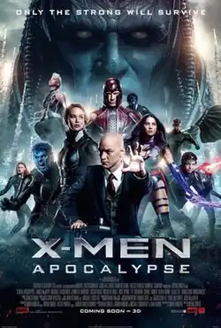 Official poster shows The X-Men team with Professor X sitting in his wheelchair, surrounded by friend and foe mutants, with the film's titular enemy Apocalypse behind them with a big close-up over his head and face, with nuclear missiles flying into the air, and the film's title, credits, billing, and release date below them, and the film's slogan "Only the Strong will Survive" above.