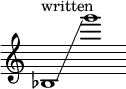 {
      \new Staff \with { \remove "Time_signature_engraver" }
      \clef treble \key c \major ^ \markup "written" \cadenzaOn
      bes1 \glissando g'''1
    }