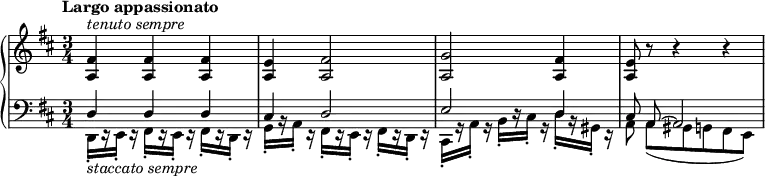 
\new PianoStaff <<
 \new Staff \relative c' {
  \tempo "Largo appassionato"
  \key d \major \time 3/4
  <a fis'>4^\markup { \italic "tenuto sempre" } q q |
  <a e'>4 <a fis'>2 |
  <a g'>2 <a fis'>4 |
  <a e'>8 r r4 r |
 }
 \new Staff <<
  \new Voice \relative c {
   \key d \major \clef bass \voiceOne
   d4 d d |
   cis4 d2 |
   e2 d4 |
   cis8\noBeam a~ a2 |
  }
  \new Voice \relative c, {
   \voiceTwo
   d16-.[_\markup { \italic "staccato sempre" } r e-.] r fis-.[ r e-.] r fis-.[ r d-.] r |
   g16-.[ b\rest a-.] r fis-.[ r e-.] r fis-.[ r d-.] r |
   cis16-.[ r a'-.] r b-.[ d\rest cis-.] r d-.[ b\rest gis-.] r |
   a8\noBeam a( gis g fis e) |
  }
 >>
>>
